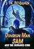 Dungeon Man Sam and the Orphaned Core (Dungeon Man Sam, #1)
