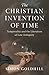 The Christian Invention of Time: Temporality and the Literature of Late Antiquity (Greek Culture in the Roman World)