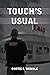 Touch’s Usual