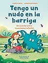 Tengo un nudo en la barriga: Un cuento sobre la ansiedad infantil (Spanish Edition)