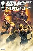 Aquaman/Green Arrow: Deep Target #6