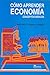 Como aprender Economía: Conceptos básicos