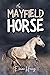 The Mayfield Horse - Book 3 in the Connemara Horse Adventure Series for Kids | The Perfect Gift for Children age 8-12 (Connemara Adventures)
