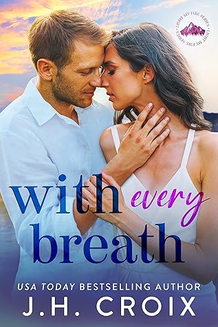 With Every Breath (Light My Fire, #6)
