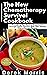 The New Chemotherapy Survival Cookbook: Everything You Need to Know to Get Through Chemo Sessions With 100+ Healthy Chemotherapy Recipes
