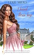 I Kissed Three Boys...