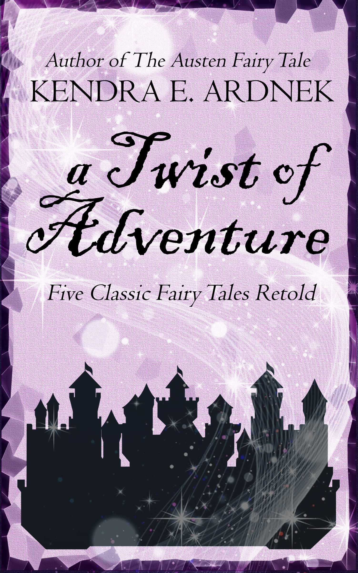 A Twist of Adventure: Five Classic Fairy Tales Retold (A Twist of Adventure 1-5)