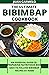 The Ultimate Bibimbap Cookbook  by Juan Carmelo