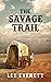 The Savage Trail
