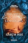 Les Libraires Gauchers de Londres by Garth Nix