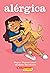 Alérgica (Allergic) (Spanish Edition)