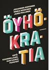 Öyhökratia: Ketä kuunnellaan, kun kaikki puhuvat