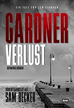 Gardner: Verlust: Kriminalroman (Ein Fall für Leo Gardner 4)