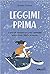 Leggimi prima