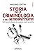 Storia della criminologia e...