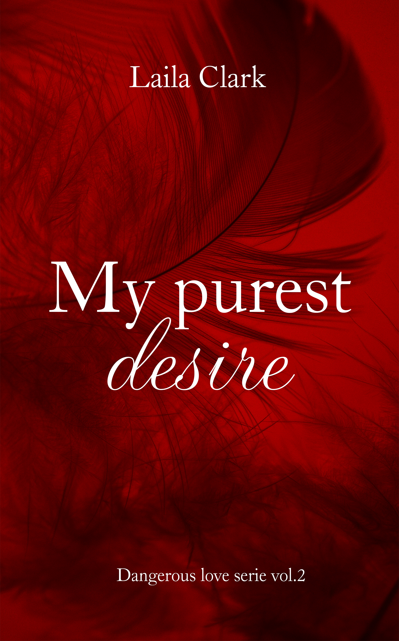 My purest desire
