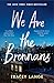 We Are the Brennans by Tracey Lange