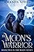 The Moon's Warrior: Book 2 ...