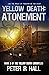 Yellow Death: Atonement: Ca...