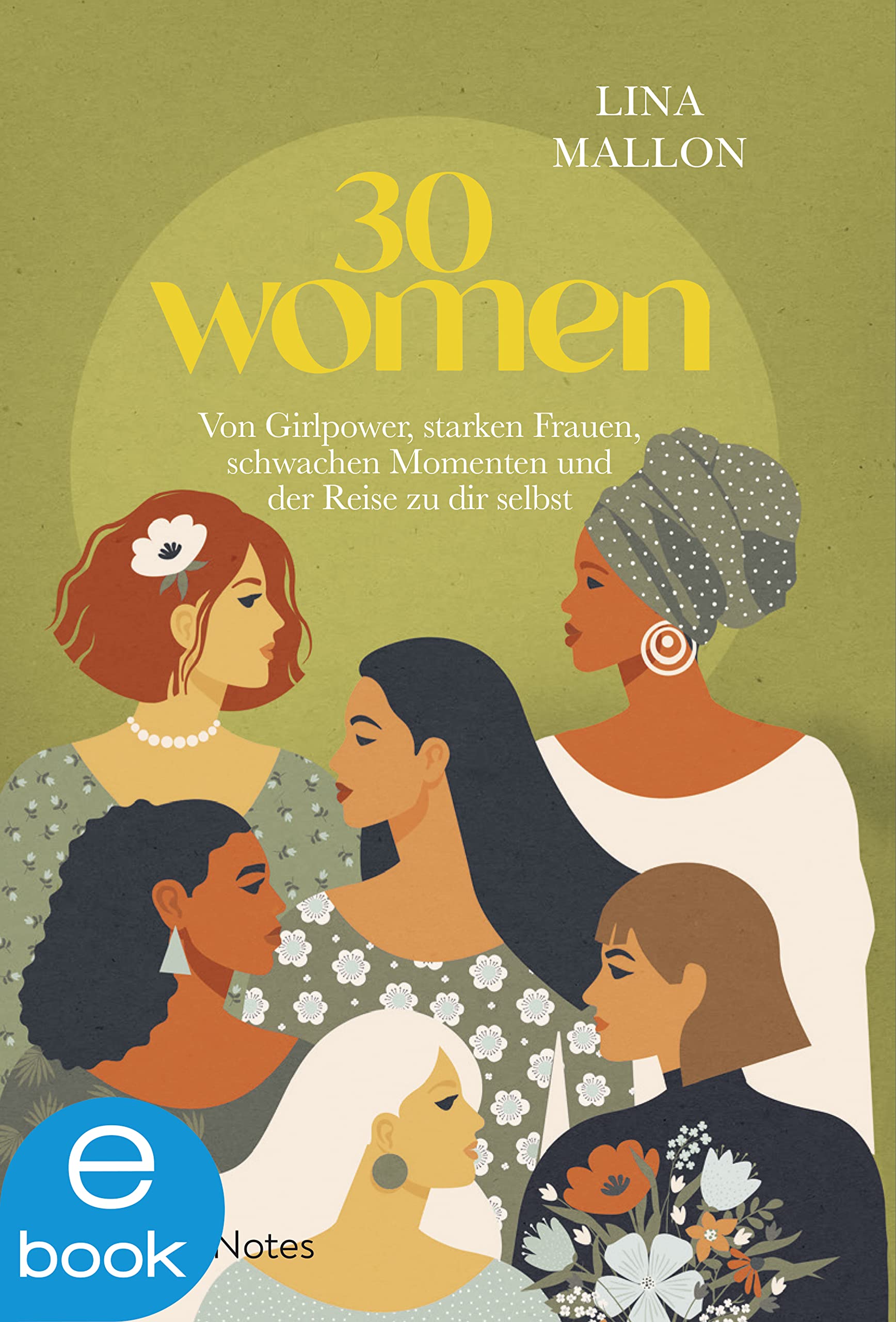 30 Women: Von Girlpower, starken Frauen, schwachen Momenten und der Reise zu dir selbst (30 Thoughts)