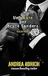 Un cuore per Bruce Sanders. Cicatrici by Andrea Adrich