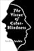 The Virtue of Color-Blindness by Andre Archie The Virtue of Color-Blindness by Andre Archie