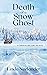 Death of a Snow Ghost: A Ca...