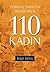 Türkiye Tarihini Değiştiren 110 Kadın by Doğan Satmış