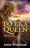 To Be a Queen