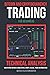 Bitcoin And Cryptocurrency Trading For Beginners: Technical Analysis: How To Read Japanese Candlesticks, Charts, Volume, Trend And Indicators