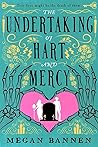The Undertaking of Hart and Mercy by Megan Bannen