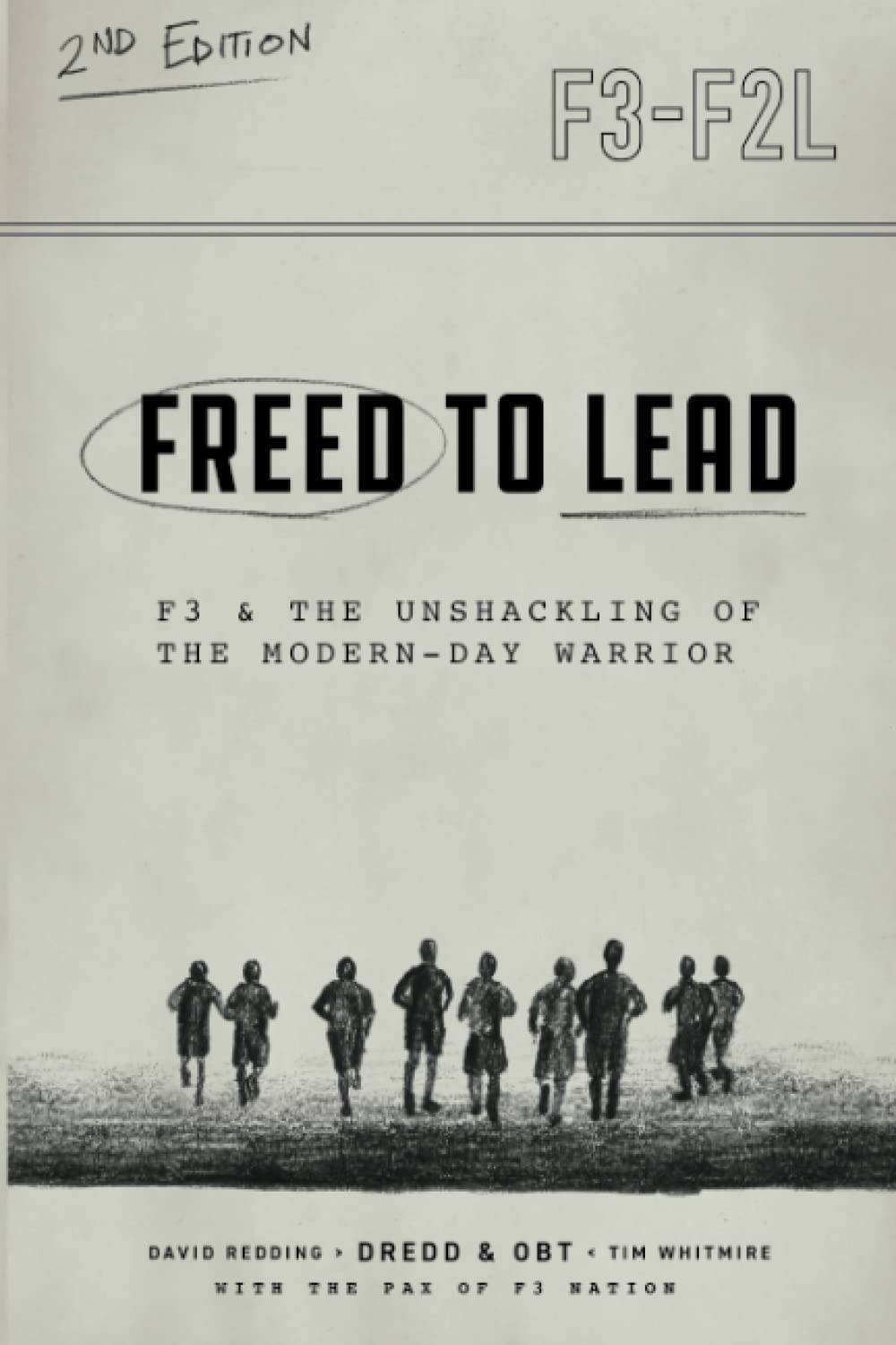 Freed To Lead 2: F3 & The Unshackling of the Modern-day Warrior (Paperback)
