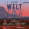 Als die Welt uns ...