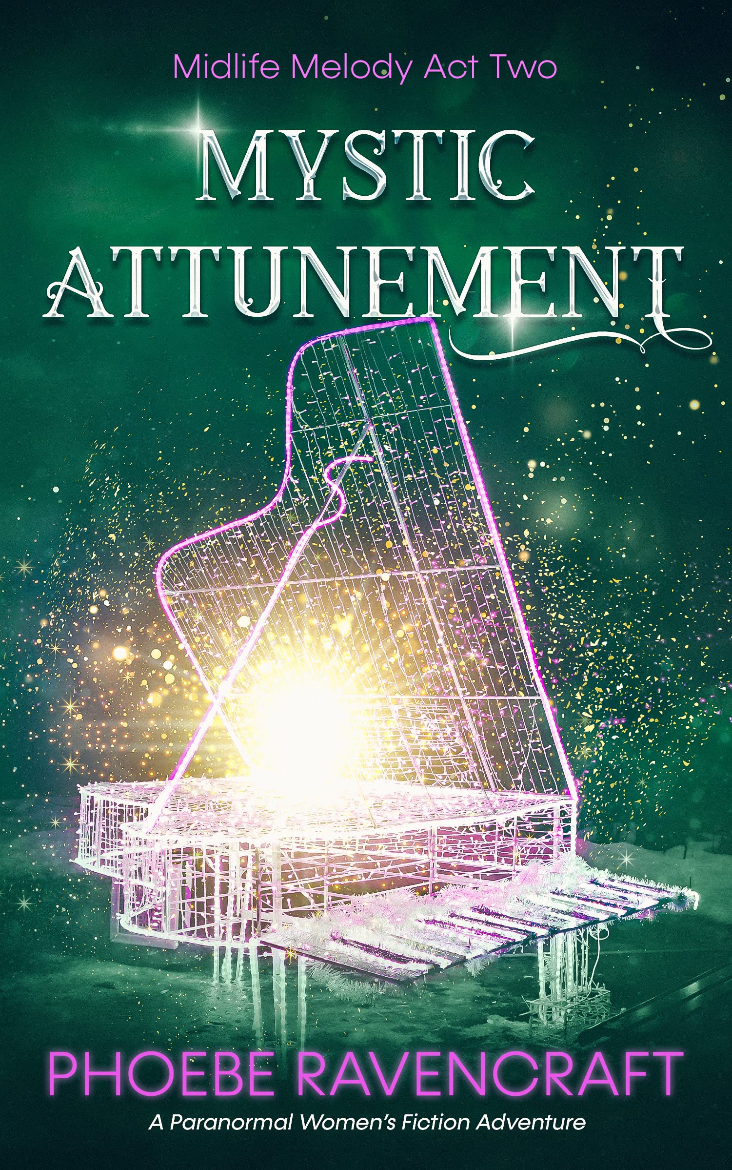Mystic Attunement (Midlife Melody, #2)