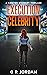 The Execution of Celebrity: A Kirsten Stewart Thriller #6 (Kirsten Stewart Thrillers)