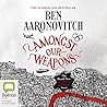Amongst Our Weapons by Ben Aaronovitch