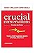 Crucial conversation by Kerry Patterson