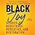 Black Joy: Stories of Resistance, Resilience, and Restoration