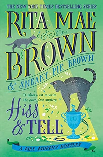 Hiss and Tell (Mrs. Murphy, #31)
