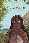 Soy la Malinche by Alicia Jaraba Abellàn