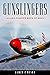 Gunslingers: Allied Fighter Boys of WWII