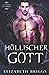 Höllischer Gott (Luzifers Gefährtin) (German Edition)