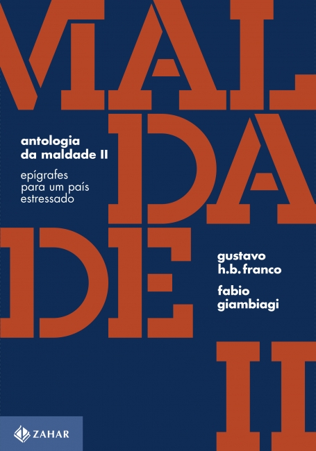 Antologia da Maldade Volume II: epígrafes para um país estressado