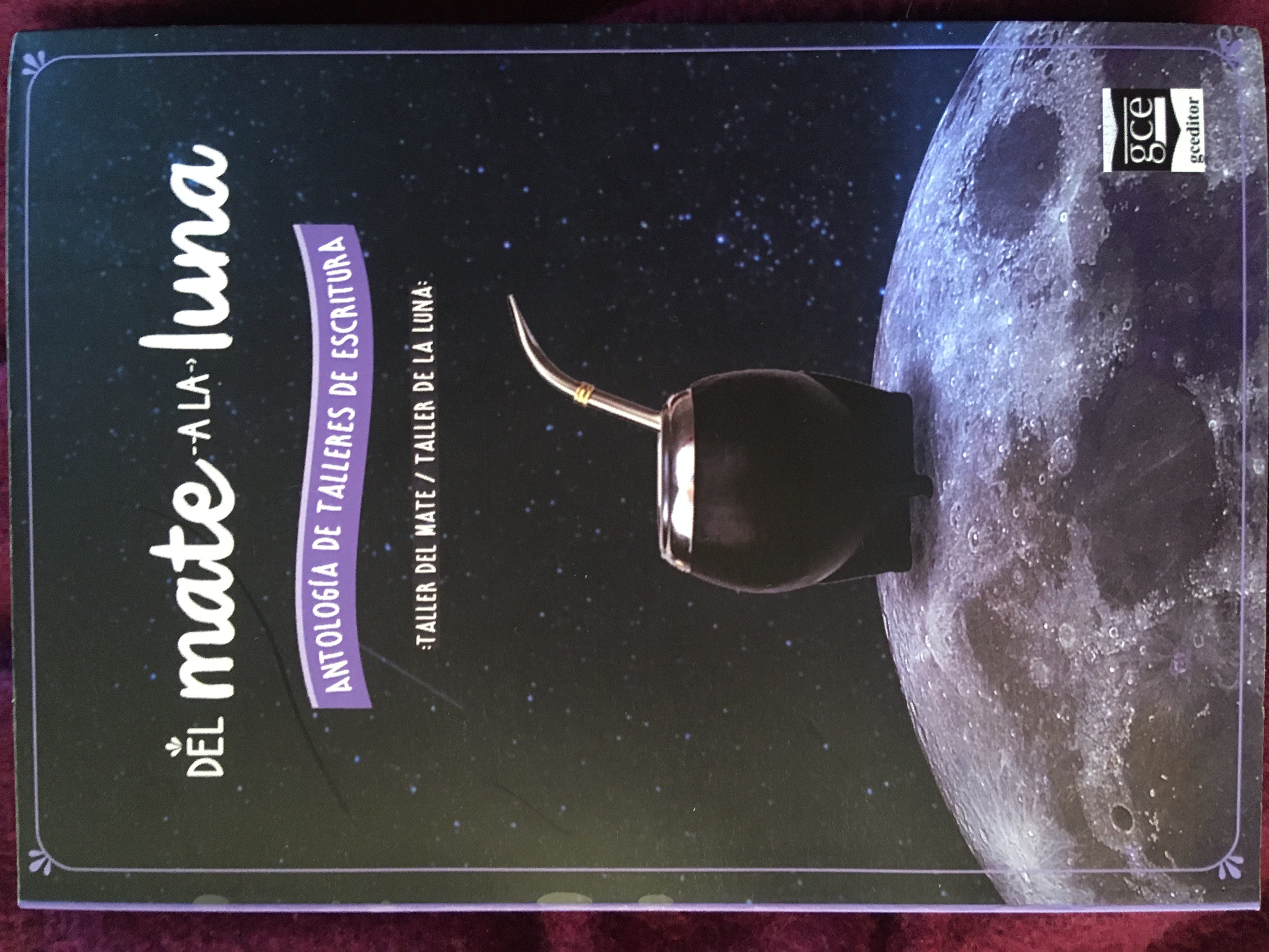 Del mate a la luna: antología de talleres de escritura