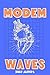 Modem Waves