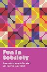 Fun in Sobriety: ...