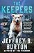 The Keepers (Mace Reid K-9 Mystery, #2) by Jeffrey B. Burton
