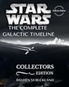 Star Wars The Complete Galactic Timeline: Collectors Edition Star Wars The Complete Galactic Timeline: Collectors Edition