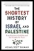 The Shortest History of Isr...