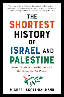 The Shortest History of Israel and Palestine by Michael Scott-Baumann
